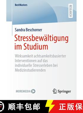 【3-4周达】Stressbewältigung im Studium : Wirksamkeit achtsamkeitsbasierter Interventionen auf das i... [9783658469405]