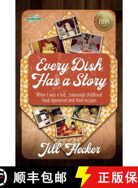 【3-4周达】Every Dish Has a Story: When I Was a Kid... Treasured Childhood Food Memories and Their Re... [9798885040952]