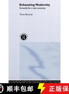【3-4周达】Exhausting Modernity : Grounds for a New Economy [9780415237055]