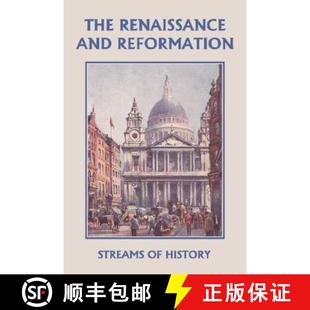 Reformation Streams Renaissance 预订 Yesterday 9781599152585 History Classics The and