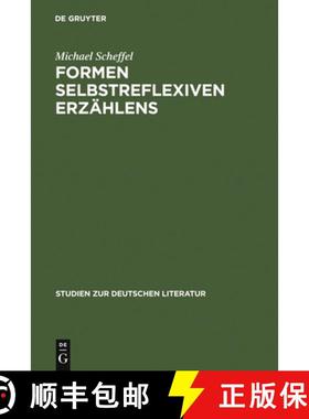 【3-4周达】Formen selbstreflexiven Erzahlens: Eine Typologie Und Sechs Exemplarische Analysen [9783484181458]