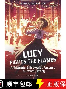 【3-4周达】Lucy Fights the Flames: A Triangle Shirtwaist Factory Survival Story [9781496584489]