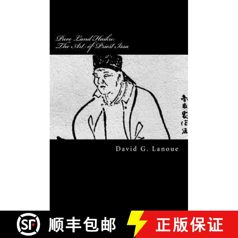【3-4周达】Pure Land Haiku: The Art of Priest Issa: Revised Second Print Edition [9780991284047]