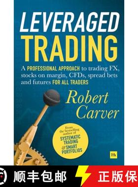 【3-4周达】Leveraged Trading: A Professional Approach to Trading Fx, Stocks on Margin, Cfds, Spread B... [9780857197214]