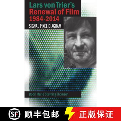 【3-4周达】Lars Von Trier`s Renewal of Film 1984–2014 – Signal, Pixel, Diagram [9788771842302]