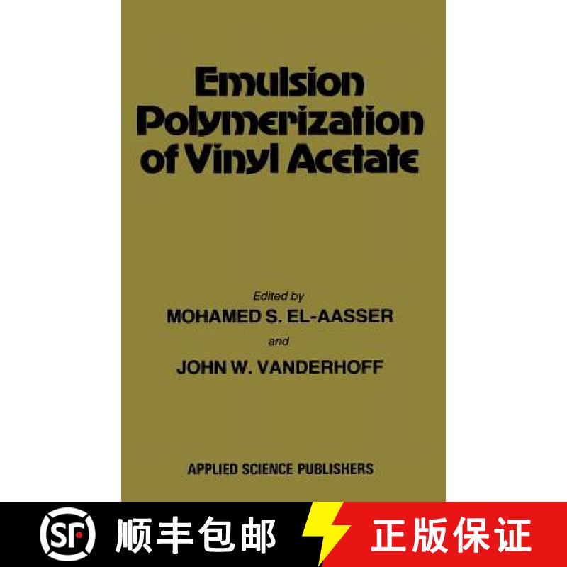 【3-4周达】Emulsion Polymerization of Vinyl Acetate [9789400981164]