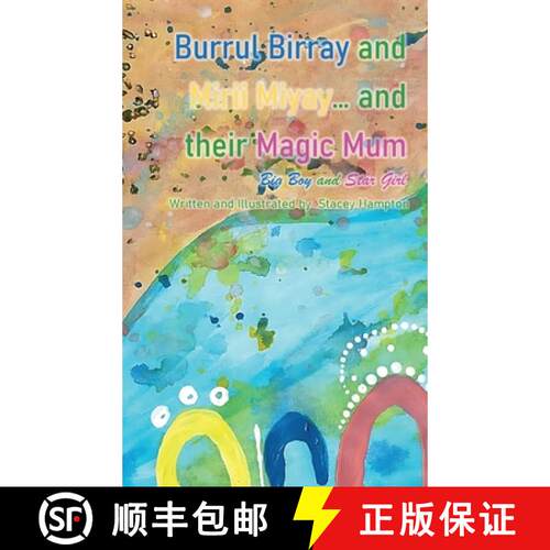 【3-4周达】精装 Burrul Birray and Mirii Miyay and their Magic Mum: Big Boy and Star Girl [9780646877013]
