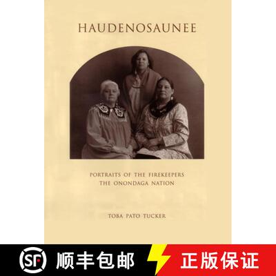 【3-4周达】Haudenosaunee – Portraits of the Firekeepers, the Onondaga Nation [9780815605935]