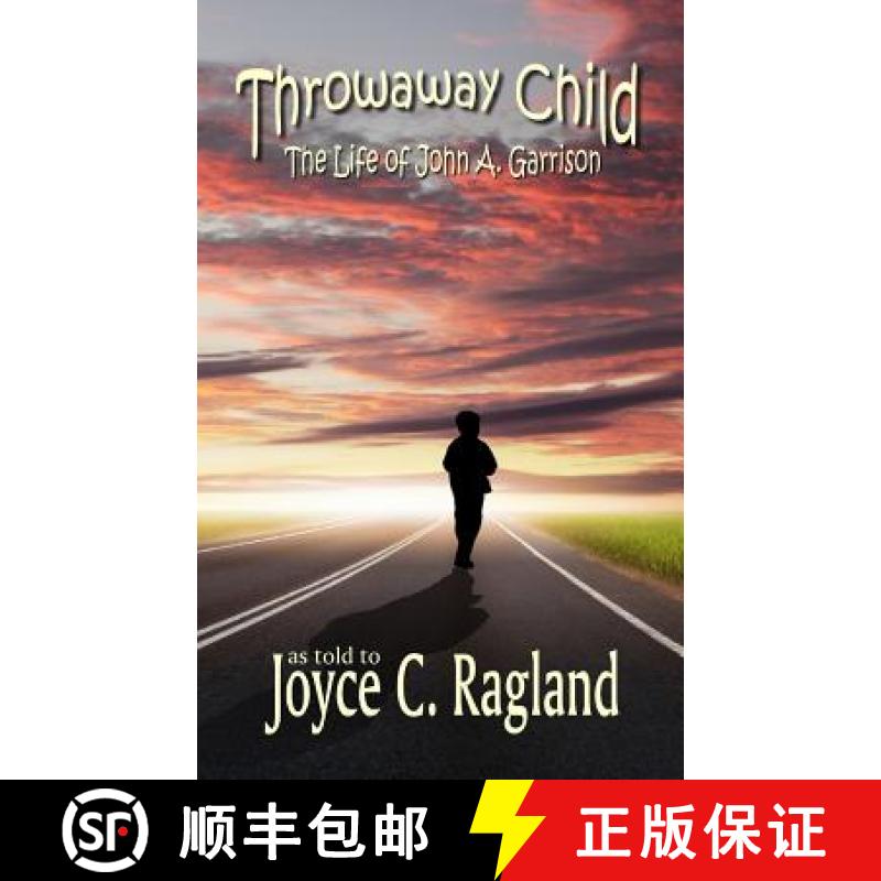 【3-4周达】Throwaway Child: The Life of John A. Garrison [9780692223673]