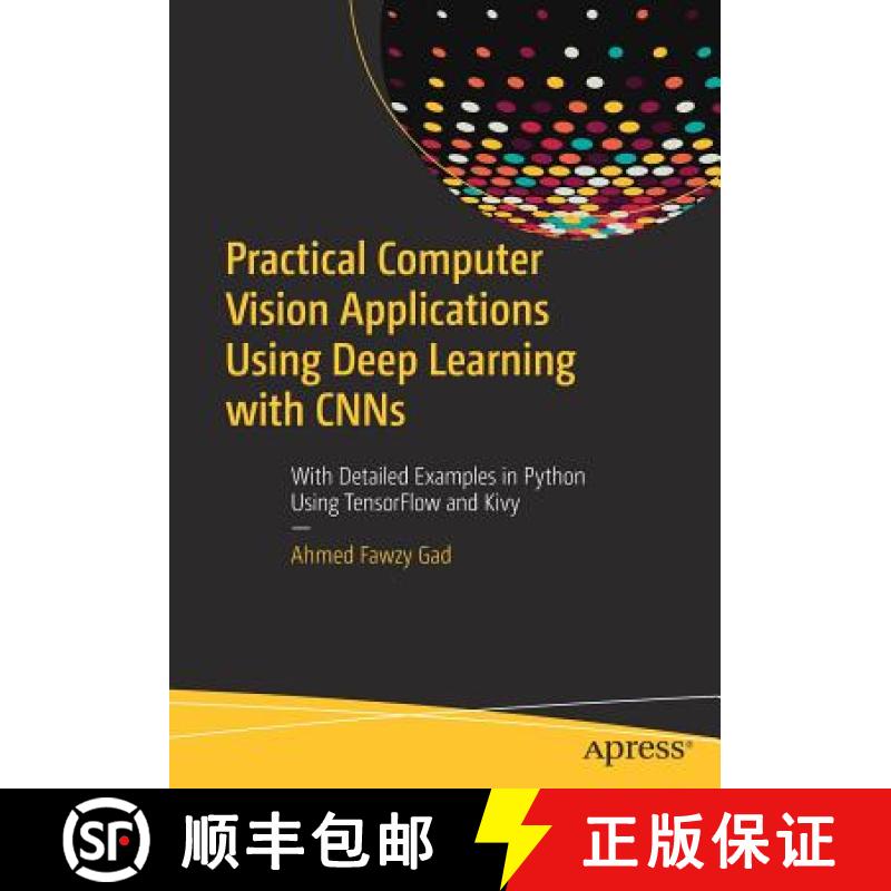 【3-4周达】Practical Computer Vision Applications Using Deep Learning with CNNs : With Detailed Examp... [9781484241660]