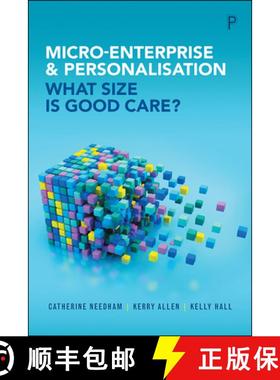 【2-3周达】Micro-Enterprise and Personalisation: What Size Is Good Care? [9781447319238]