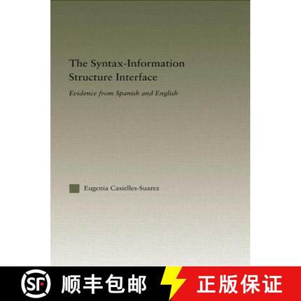 【3-4周达】The Syntax-Information Structure Interface: Evidence from Spanish and English [9780415537506]