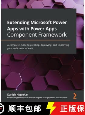 预订 Extending Microsoft Power Apps with Power Apps Component Framework: A complete guide to creating... [9781800564916]