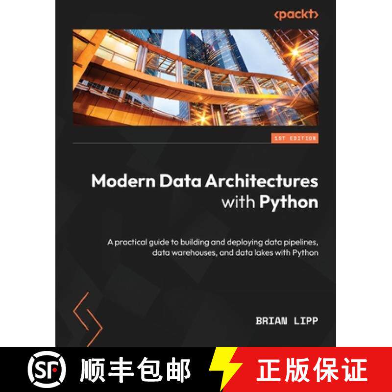 预订 Modern Data Architectures with Python: A practical guide to building and deploying data pipeline... [9781801070492]
