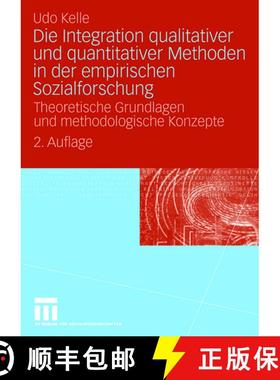 【3-4周达】Die Integration qualitativer und quantitativer Methoden in der empirischen Sozialforschung... [9783531161440]