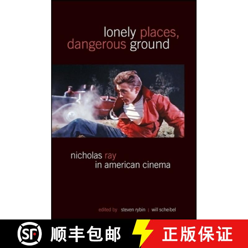 【3-4周达】Lonely Places, Dangerous Ground: Nicholas Ray in American Cinema [9781438449814]
