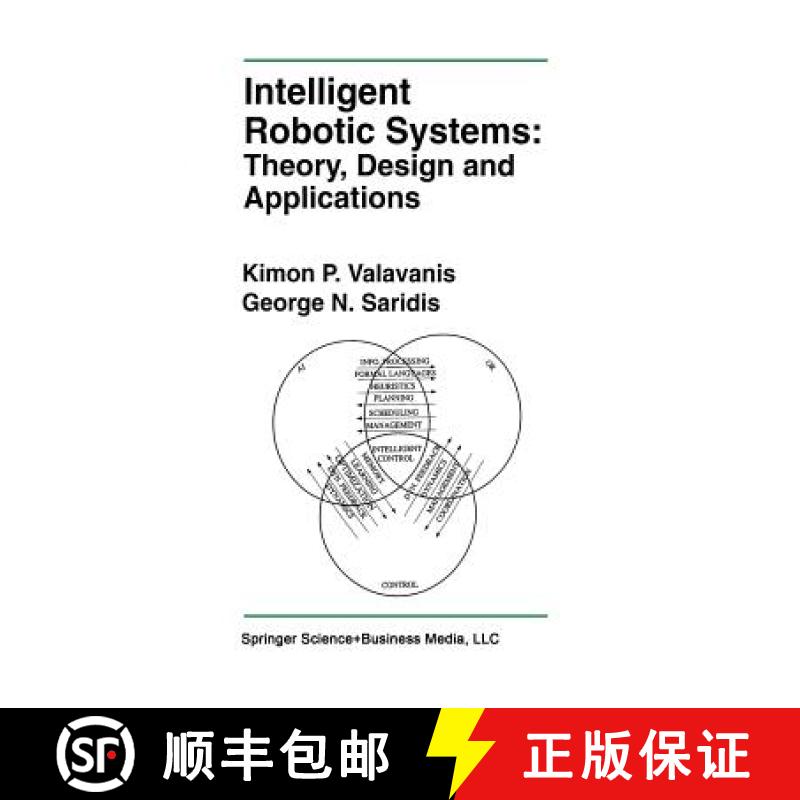 【3-4周达】Intelligent Robotic Systems: Theory, Design and Applications [9781461365853]