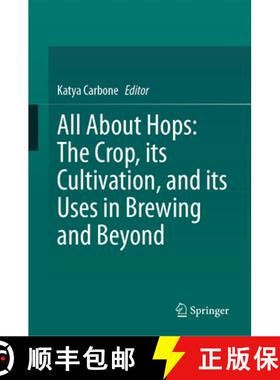 【3-4周达】All About Hops: The Crop, its Cultivation, and its Uses in Brewing and Beyond [9783031966057]