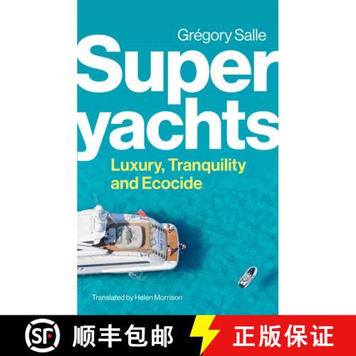 【3-4周达】Superyachts – Luxury, Tranquility and Ecocide [9781509559954]