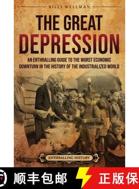 预订 The Great Depression: An Enthralling Guide to the Worst Economic Downturn in the History of the ... [9798887654188]
