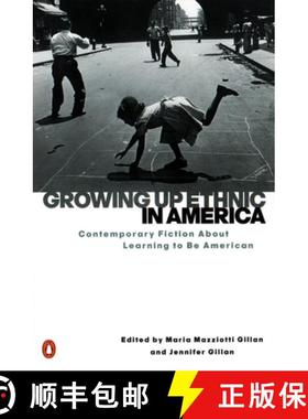 【3-4周达】Growing Up Ethnic in America: Contemporary Fiction About Learning to Be American [9780140280630]