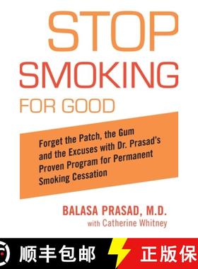 预订 Stop Smoking for Good: Forget the Patch, the Gum, and the Excuses with Dr. Prasad's Proven Progr... [9781583332344]