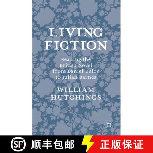 【3-4周达】精装 Living Fiction : Reading the British Novel from Daniel Defoe to Julian Barnes [9781137298348]