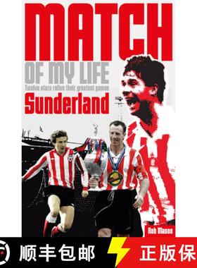 【3-4周达】Sunderland Match of My Life: Legendary Black Cats Relive Their Favourite Games [9781908051738]