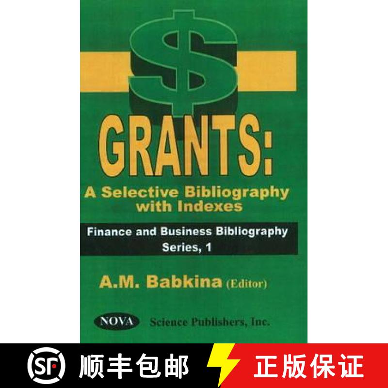 【4周达】Grants -- a Selective Bibliography with Indexes: A Selective Bibliography with Indexes [9781560727125]
