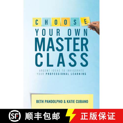 【3-4周达】Choose Your Own Master Class: Urgent Ideas to Invigorate Your Professional Learning (Be th... [9781954631472]
