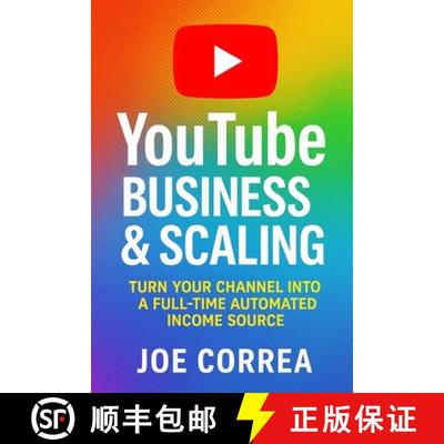 【3-4周达】YouTube Business & Scaling: Turn Your Channel Into a Full-Time Automated Income Source [9798295465307]