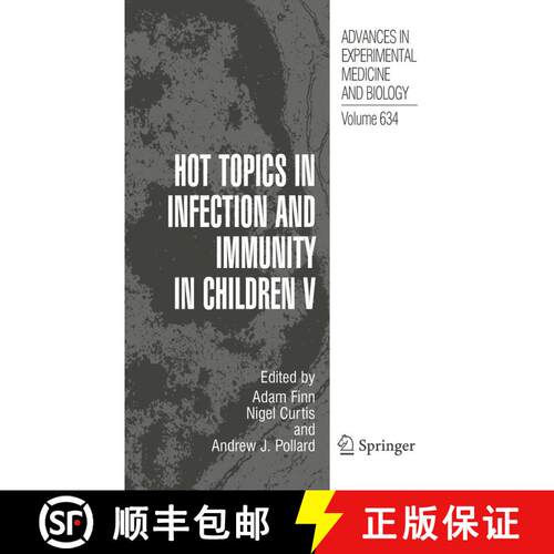 【3-4周达】精装 Hot Topics in Infection and Immunity in Children V [9780387798370]