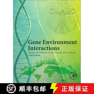 【3-4周达】Gene Environment Interactions: Nature and Nurture in the Twenty-first Century [9780128196137]