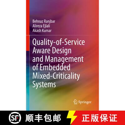 【3-4周达】Quality-of-Service Aware Design and Management of Embedded Mixed-Criticality Systems [9783031389627]