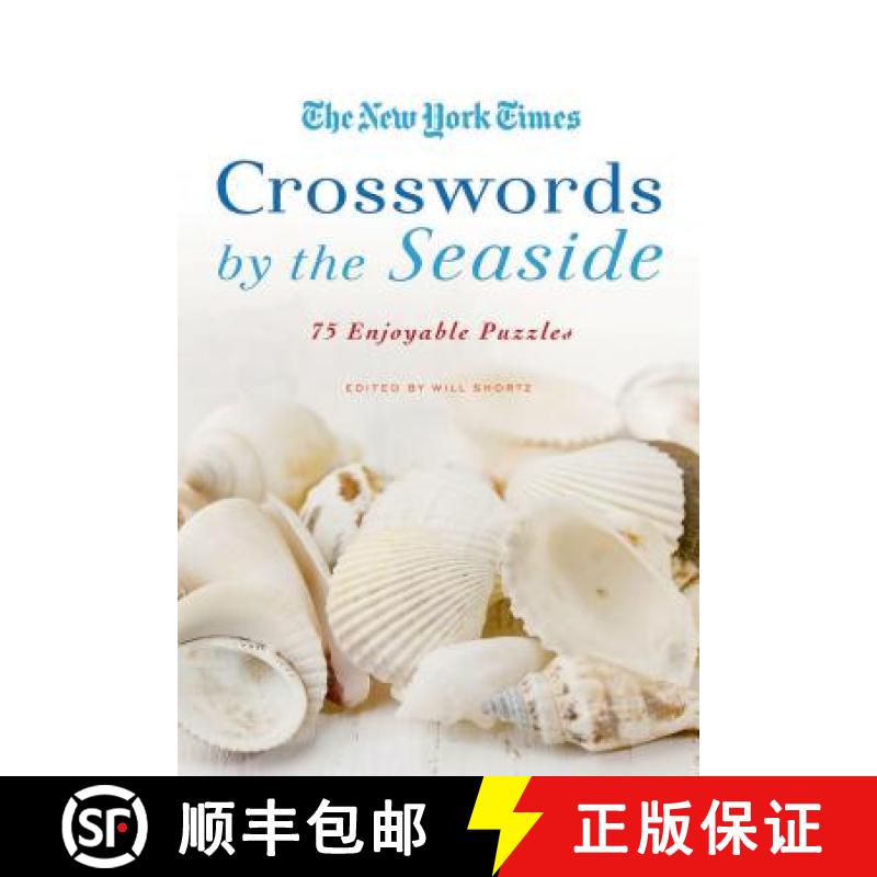 【3-4周达】The New York Times Crosswords by the Seaside: 75 Enjoyable Puzzles [9780312565343]