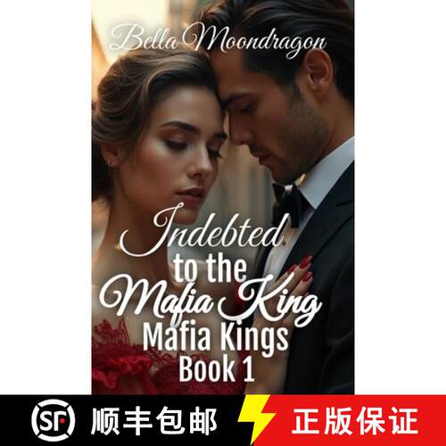 【3-4周达】Indebted to the Mafia King: Mafia Kings Book 1 [9781964125435]