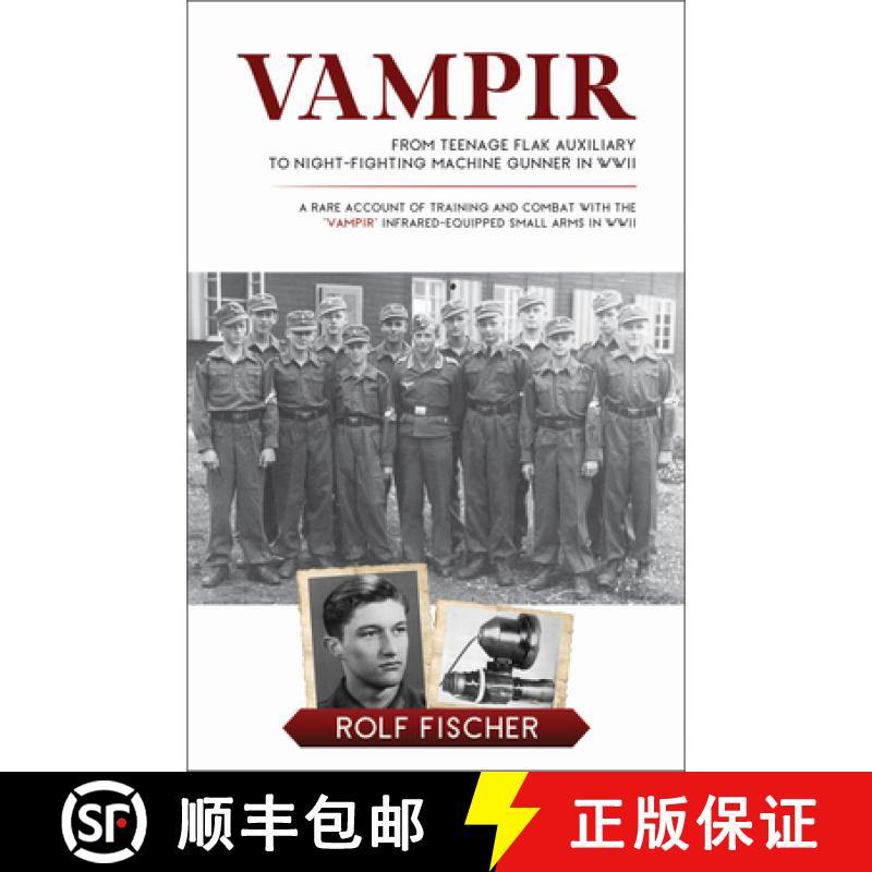 【3-4周达】Vampir: From Teenage Flak Auxiliary to Night-Fighting Machine Gunner in WWII (a WWII Comba... [9780764365065]