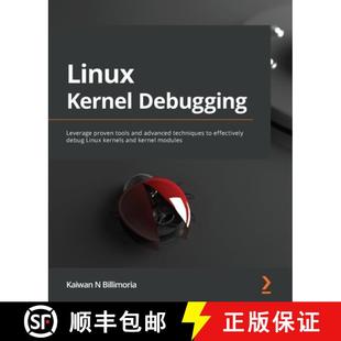 debug Kernel proven Leverage 预订 and effectively Linux... Debugging techniques advanced 9781801075039 tools Linux