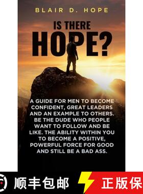 【3-4周达】精装 Is There Hope?: A GUIDE FOR MEN TO BECOME CONFIDENT, GREAT LEADERS AND AN EXAMPLE TO ... [9798896720324]