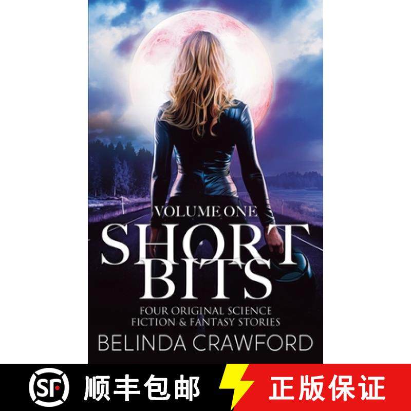 预订 Short Bits, Volume 1: Four original science fiction & fantasy stories [9780645045949]