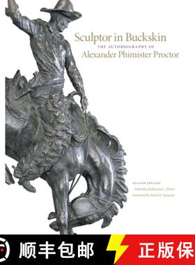 【3-4周达】精装 Sculptor in Buckskin – The Autobiography of Alexander Phimister Proctor [9780806140070]
