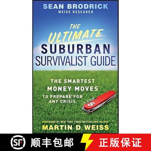 【3-4周达】The Ultimate Suburban Survivalist Guide: The Smartest Money Moves To Prepare For Any Crisi... [9780470918197]