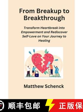 【3-4周达】From Breakup to Breakthrough: Transform Heartbreak into Empowerment and Rediscover Self-Lo... [9798869013910]