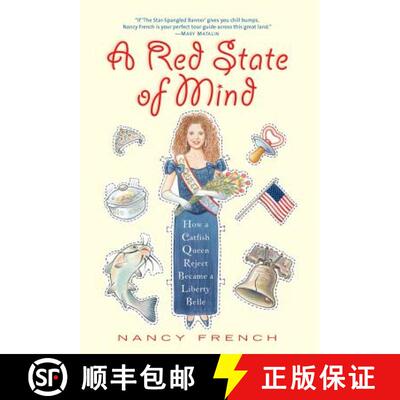 【3-4周达】精装 A Red State of Mind: How a Catfish Queen Reject Became a Liberty Belle [9781931722889]