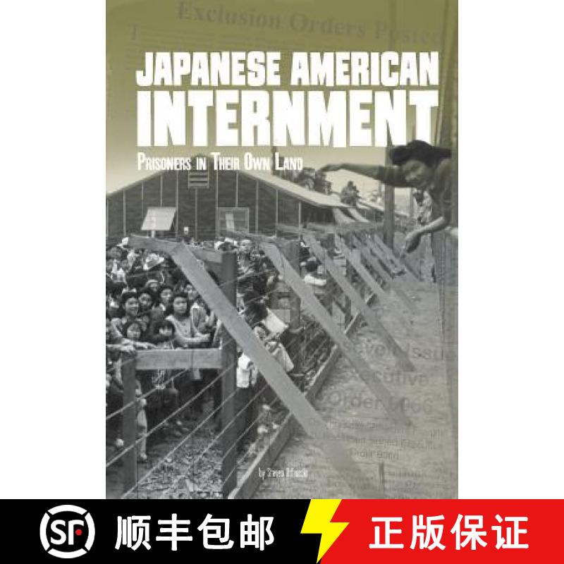 预订 Japanese American Internment: Prisoners in Their Own Land [9781543575576]