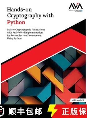 【3-4周达】Hands-on Cryptography with Python: Master Cryptographic Foundations with Real-World Implem... [9789348107510]