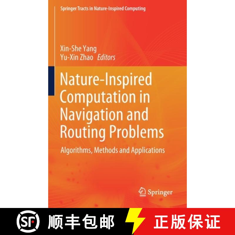 【3-4周达】Nature-Inspired Computation in Navigation and Routing Problems : Algorithms, Methods and A... [9789811518447]