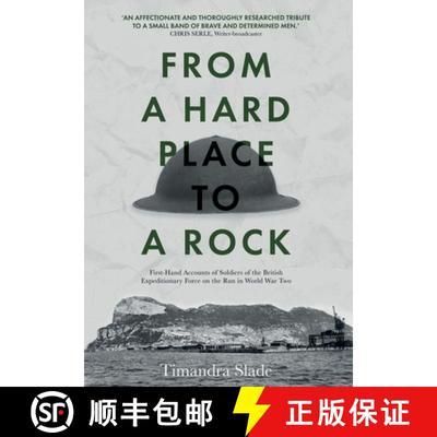 【3-4周达】From a Hard Place to a Rock: First-Hand Accounts of Soldiers of the British Expeditionary ... [9781803131924]