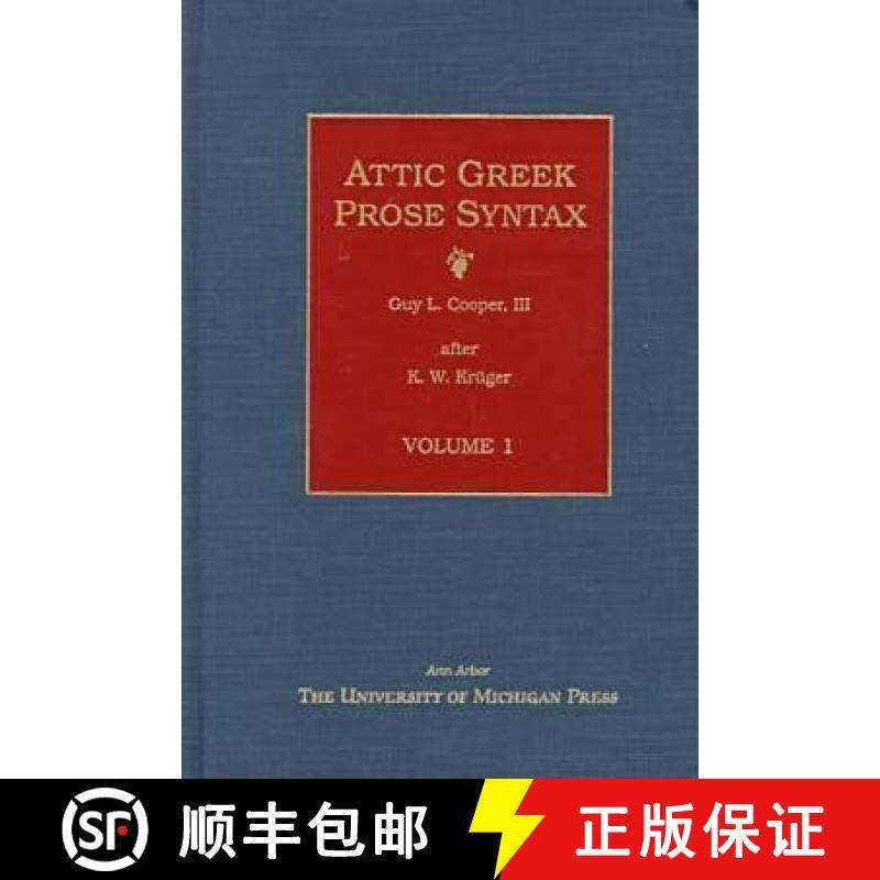 【3-4周达】Attic Greek Prose Syntax, Volume 1: Revised and Expanded in English, Volume 1 [9780472108435]