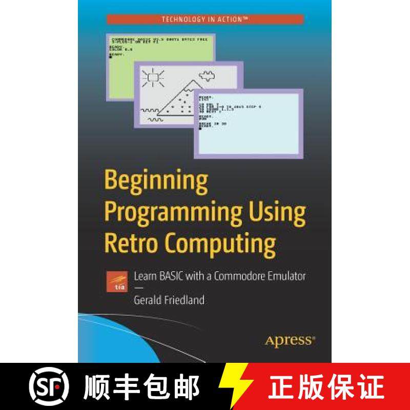 【3-4周达】Beginning Programming Using Retro Computing : Learn BASIC with a Commodore Emulator [9781484241455]